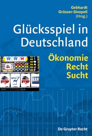 Grüsser-Sinopoli, Sabine Miriam / Ihno Gebhardt (Hrsg.). Glücksspiel in Deutschland - Ökonomie, Recht, Sucht. De Gruyter, 2008.