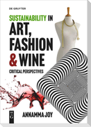 Sustainability in Art, Fashion and Wine