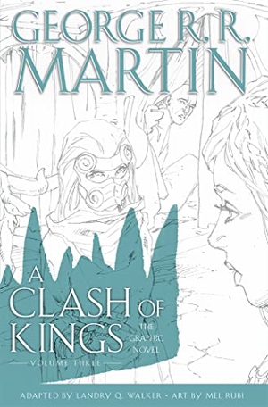 Martin, George R. R.. CLASH OF KINGS GRAPHIC VOL3_HB. Harper Collins Publishers - UK Wholesale Acct, 2021.