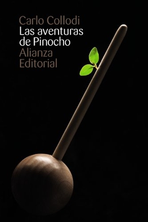 Collodi, Carlo. Las aventuras de Pinocho. Alianza Editorial, 2014.