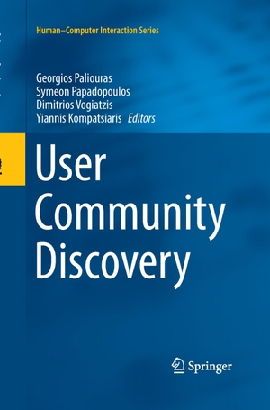 Paliouras, Georgios / Yiannis Kompatsiaris et al (Hrsg.). User Community Discovery. Springer International Publishing, 2016.