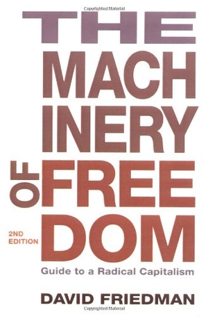 Friedman, David. The Machinery of Freedom - Guide to a Radical Capitalism. ePals Media dba of Carus Publishing Company, 1989.