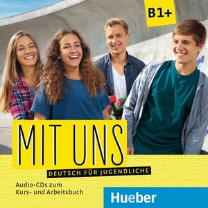 Breitsameter, Anna / Feder, Veronika et al. Mit uns B1+. 1 Audio-CD zum Kursbuch, 1 Audio-CD zum Arbeitsbuch - Deutsch für Jugendliche. Deutsch als Fremdsprache. Hueber Verlag GmbH, 2017.