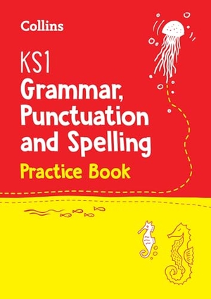 Collins Ks1. KS1 Grammar, Punctuation and Spelling Practice Book - Ideal for Use at Home. HarperCollins Publishers, 2019.
