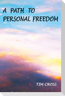 A Path to Personal Freedom