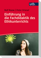Einführung in die Fachdidaktik des Ethikunterrichts
