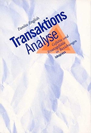 English, Fanita. Transaktionsanalyse - Gefühle und Ersatzgefühle in Beziehungen. Iskopress Verlags GmbH, 2001.