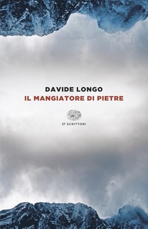 Longo, Davide. Il mangiatore di pietre. Einaudi, 2025.