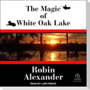 The Magic of White Oak Lake