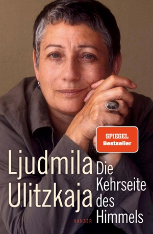 Ljudmila Ulitzkaja / Ganna-Maria Braungardt. Die Kehrseite des Himmels. Hanser, Carl, 2015.