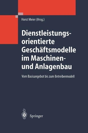 Meier, Horst (Hrsg.). Dienstleistungsorientierte Geschäftsmodelle im Maschinen- und Anlagenbau - Vom Basisangebot bis zum Betreibermodell. Springer Berlin Heidelberg, 2012.