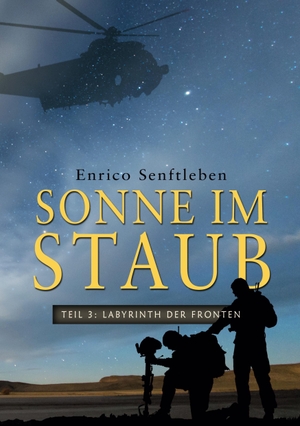 Senftleben, Enrico. Sonne im Staub: Teil 3 - Labyrinth der Fronten. via tolino media, 2023.