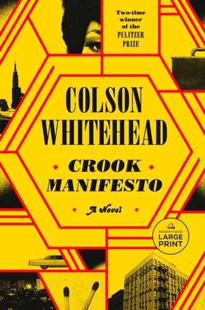Whitehead, Colson. Crook Manifesto. Diversified Publishing, 2023.