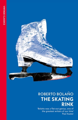 Bolaño, Roberto. The Skating Rink. DK, 2024.