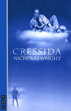 Wright, Nicholas. Cressida. Theatre Communications Group, 2000.