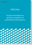 Konzepte und Paradigmen im operativen, strategischen und gesellschaftlichen Zeitmanagement