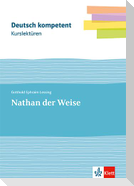 deutsch.kompetent. Kurslektüre Gotthold Ephraim Lessing: Nathan der Weise. Lektüre Klassen 11-13