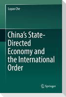 China¿s State-Directed Economy and the International Order