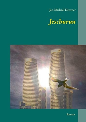 Dettmer, Jan-Michael. Jeschurun. Books on Demand, 2015.