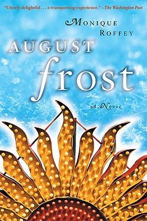 Roffey, Monique. August Frost. Grove/Atlantic, 2004.