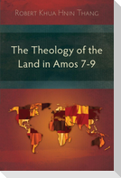 The Theology of the Land in Amos 7-9