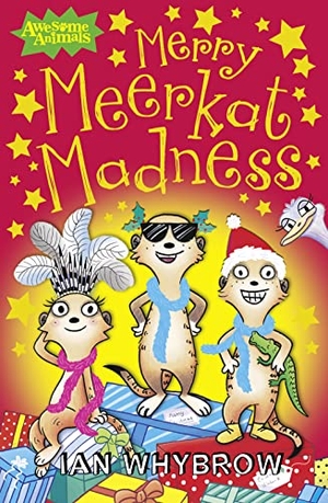 Whybrow, Ian. Merry Meerkat Madness. HarperCollins Publishers, 2012.