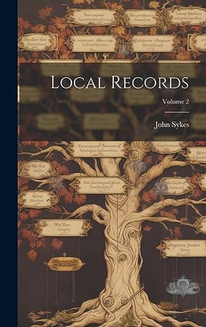 Sykes, John. Local Records; Volume 2. Tradd Street Press, 2023.