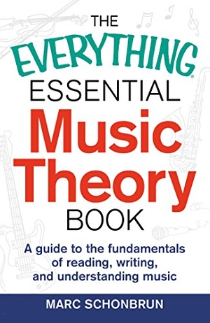 Schonbrun, Marc. The Everything Essential Music Theory Book - A Guide to the Fundamentals of Reading, Writing, and Understanding Music. Adams Media Corporation, 2014.