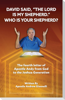 David said, "The Lord is My Shepherd." Who is Your Shepherd?