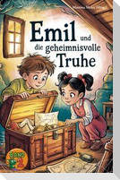 Emil und die geheimnisvolle Truhe - Eine Fortsetzungsgeschichte Band 2