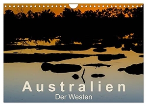 Knappmann, Britta. Australien - Der Westen (Wandkalender 2024 DIN A4 quer), CALVENDO Monatskalender - Unendliche Weiten, eine wilde Natur und nur wenige Menschen .... Calvendo Verlag, 2023.