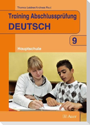 Training Abschlussprüfung Deutsch. 9. Klasse. Band für die Hauptschule