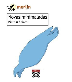 Chinto / Pinto. Novas minimaladas. Edicións Xerais de Galicia, S.A., 2008.