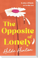 The Opposite of Lonely
