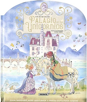 Campos, Ana. El palacio de los unicornios. Susaeta Ediciones, 2019.