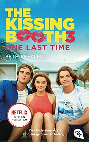 Reekles, Beth. The Kissing Booth  - One Last Time. cbt, 2021.