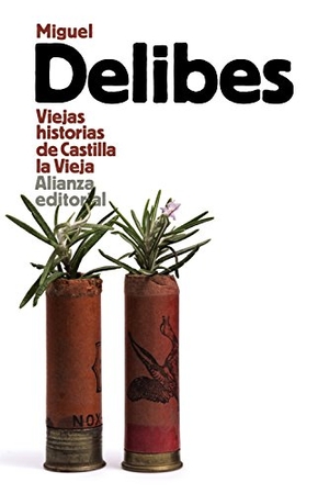 Delibes, Miguel. Viejas historias de Castilla la Vieja. Alianza Editorial, 2015.