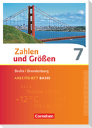 Zahlen und Größen 7. Schuljahr - Berlin und Brandenburg - Arbeitsheft Basis mit Online-Lösungen