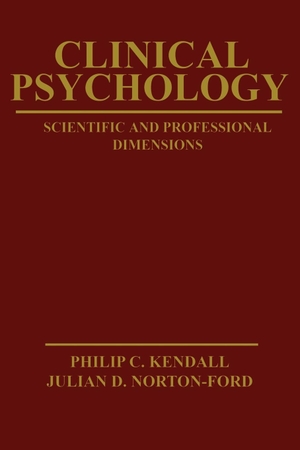 Kendall, Philip C. / Norton-Ford, Julian D. et al. Clinical Psychology - Scientific and Professional Dimensions. John Wiley & Sons, 1982.