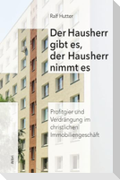 Der Hausherr gibt es, der Hausherr nimmt es