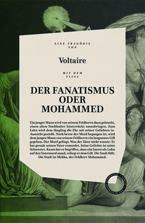 Voltaire. DER FANATISMUS ODER MOHAMMED - inklusive der Essays PREDIGT DER FÜNFZIG und VON DEM KORANE UND DEM MAHOMED. Das Kulturelle Gedächtnis, 2017.