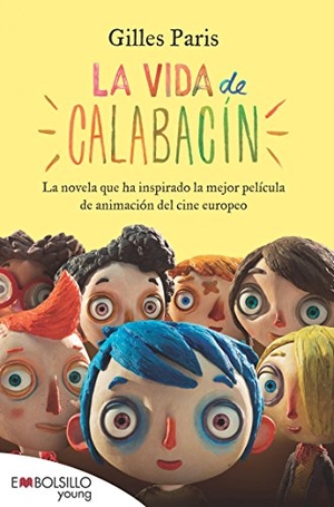 Paris, Gilles. La vida de calabacín : el libro en el que está basada la película. , 2017.