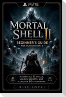 Mortal Shell II Beginner's Guide for PlayStation 5
