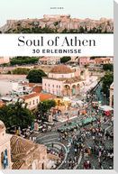 Soul of Athen 30 Erlebnisse