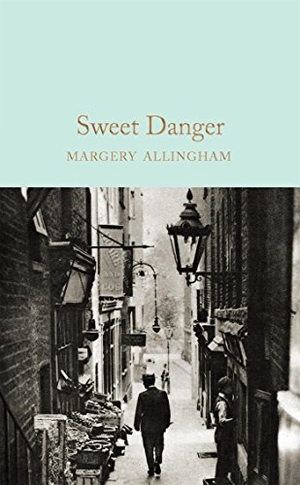 Allingham, Margery. Sweet Danger. Pan Macmillan, 2017.