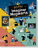 Harry Potter : imaginar Hogwarts