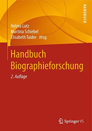 Helma Lutz / Martina Schiebel / Elisabeth Tuider. Handbuch Biographieforschung. Springer Fachmedien Wiesbaden GmbH, 2018.