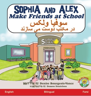 Bourgeois-Vance, Denise. Sophia and Alex Make Friends at School - ¿¿¿¿¿ ¿¿¿¿ ¿¿ ¿¿¿¿ ¿¿¿¿ ¿¿ ¿¿¿¿¿. Advance Books LLC, 2023.