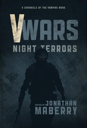 Moore, James A / Correia, Larry et al. V-Wars: Night Terrors. IDW Publishing, 2016.