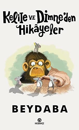 Beydaba. Kelile ve Dimneden Hikayeler. Hasbahce Yayinlari, 2018.